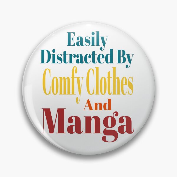 Item preview, Easily Distracted By Comfy Clothes And Manga Funny Humor designed and sold by Amazingtaste.