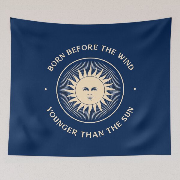 Item preview, Born before the wind.  Younger than the sun... designed and sold by LifeSpice.
