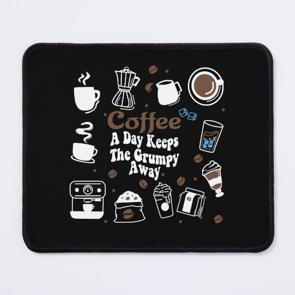 Item preview, A Coffee A Day Keeps The Grumpy Away designed and sold by Cupsofdreams.