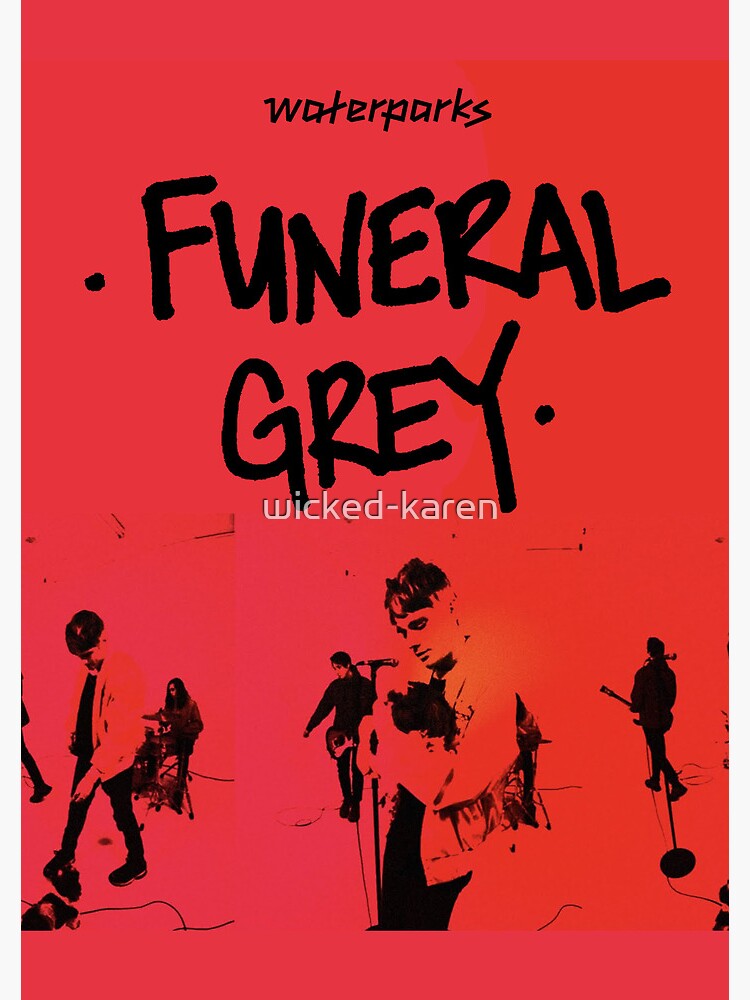 "Funeral Grey Waterparks Waterparks Design Awsten Knight Funeral
