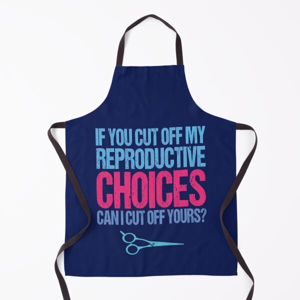 Item preview, If You Cut Off My Reproductive Choices Can I Cut Off Yours Funny Abortion Rights designed and sold by SharpThreadZ.