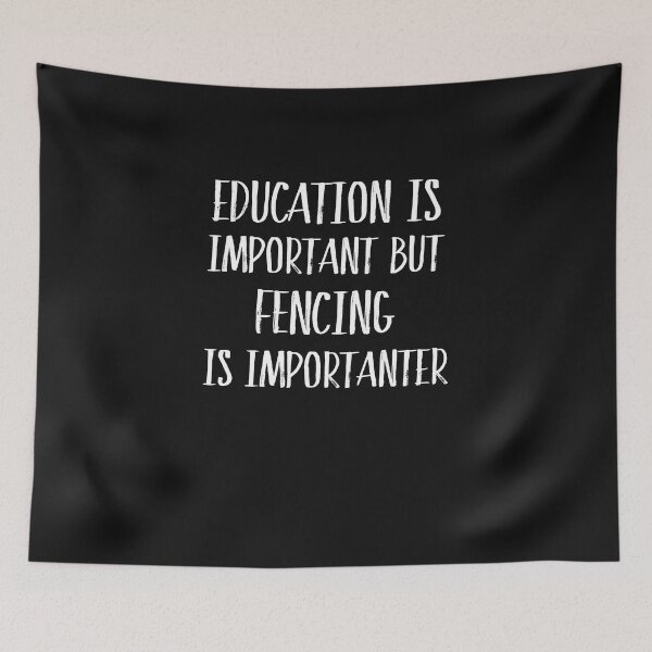 Item preview, Education Is Important But Fencing Is Importanter Funny Gift designed and sold by Just Be Different.
