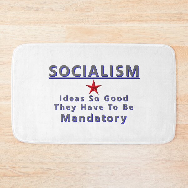 Item preview, SOCIALISM Ideas So Good They Have To Be Mandatory * designed and sold by Sarcasmagic.