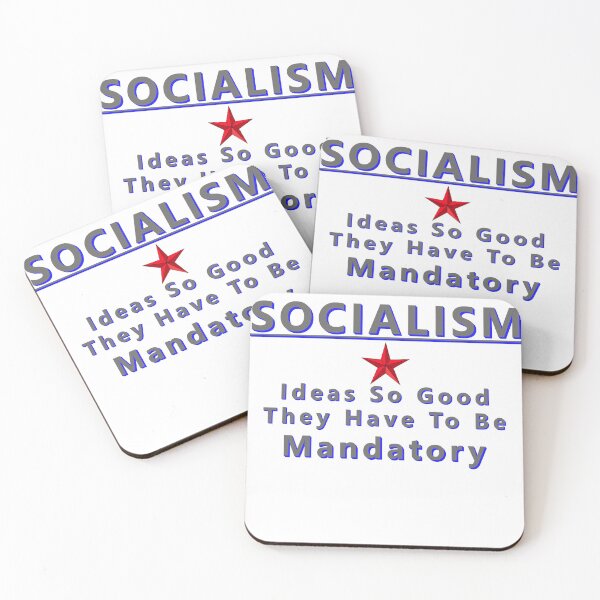Item preview, SOCIALISM Ideas So Good They Have To Be Mandatory * designed and sold by Sarcasmagic.