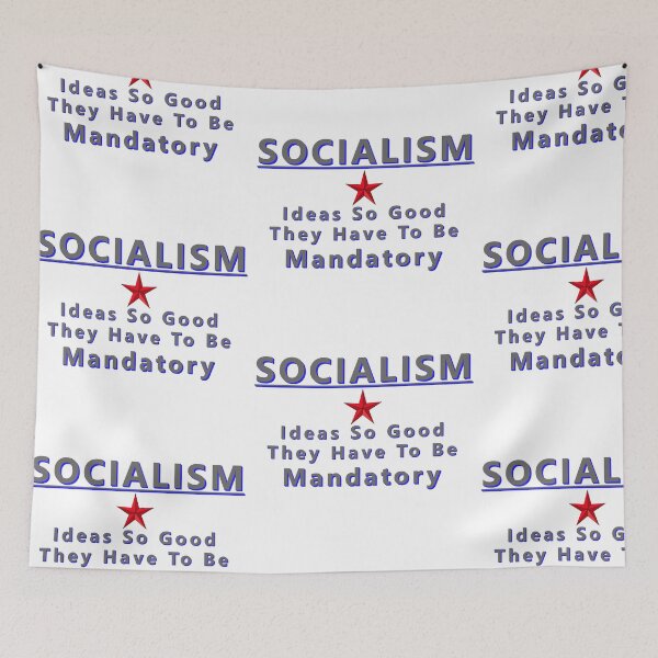 Item preview, SOCIALISM Ideas So Good They Have To Be Mandatory * designed and sold by Sarcasmagic.