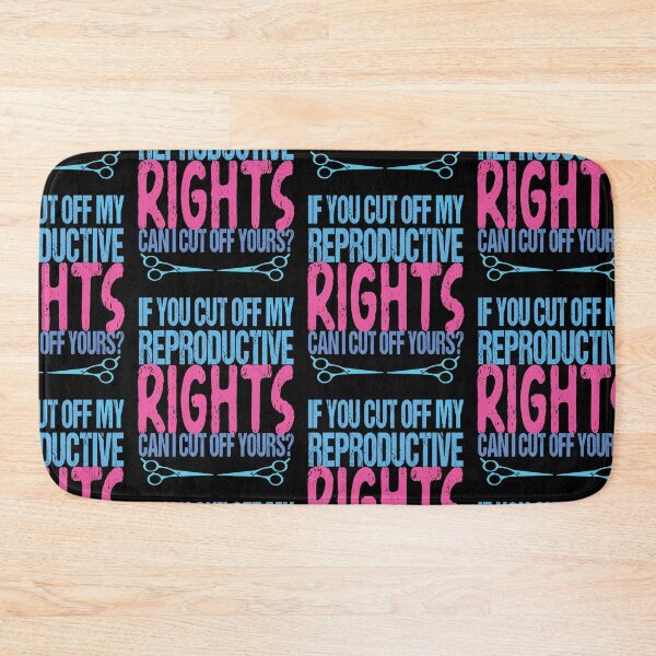 Item preview, If You Cut Off My Reproductive Rights Can I Cut Off Yours Funny Pro Choice designed and sold by SharpThreadZ.