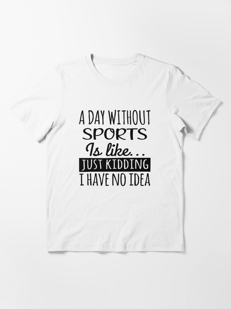 A Day Without Freerunning Funny Sports Gift Worn Look T Shirt