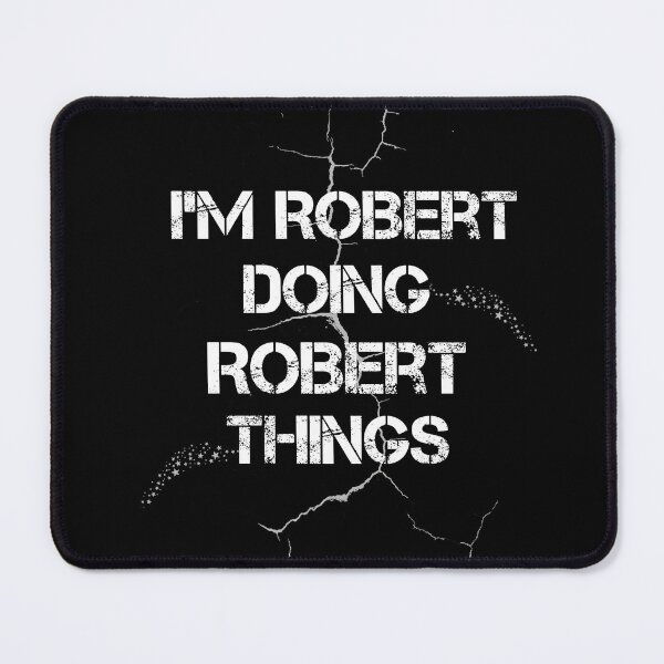 Item preview, I'm Robert Doing Robert Things designed and sold by rachidhaz.