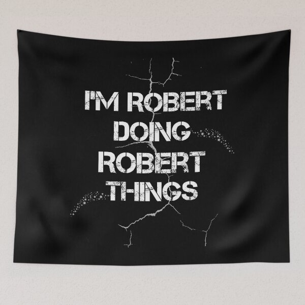 Item preview, I'm Robert Doing Robert Things designed and sold by rachidhaz.