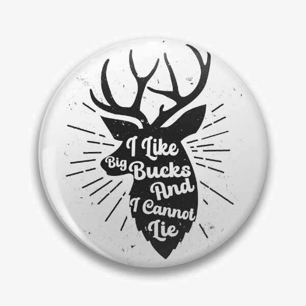 Item preview, I Like Big Bucks And I Cannot Lie Funny Hunting designed and sold by karentikaa.