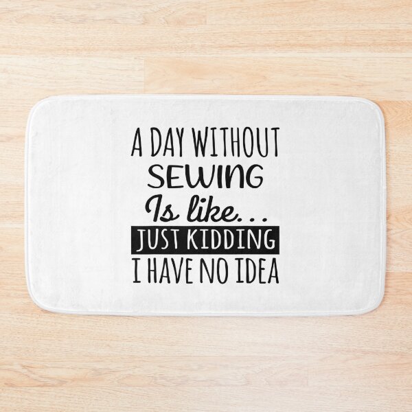 Item preview, A Day without Sewing is Like, Funny Cool Sewing Mens Womens girls Lovers Birthday Christmas Gift Shirt designed and sold by xlnv.