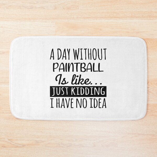 Item preview, A Day without Paintball is Like, Funny Cool Paintball Mens Womens girls Lovers Birthday Christmas Gift Shirt designed and sold by xlnv.