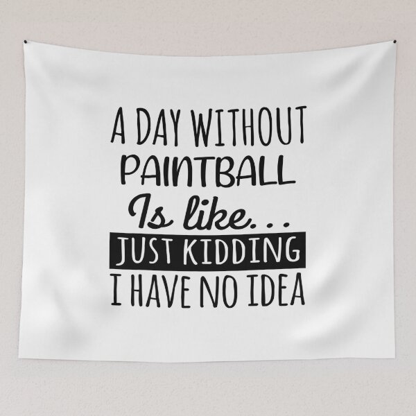 Item preview, A Day without Paintball is Like, Funny Cool Paintball Mens Womens girls Lovers Birthday Christmas Gift Shirt designed and sold by xlnv.