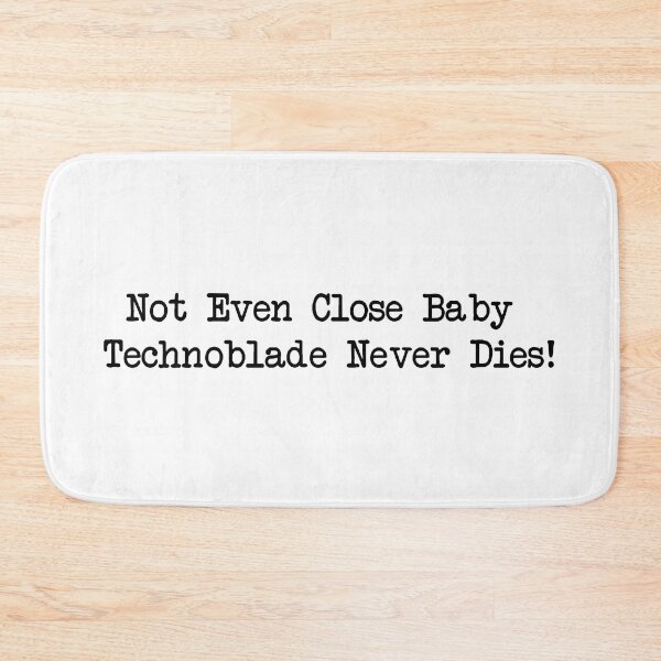Item preview, Not Even Close Baby - Technoblade Never Dies designed and sold by FotoTee.