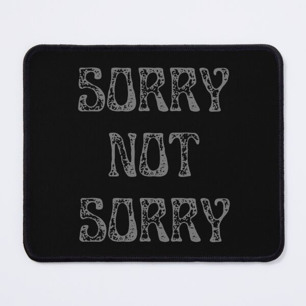 Item preview, Sorry Not Sorry designed and sold by two7designs.
