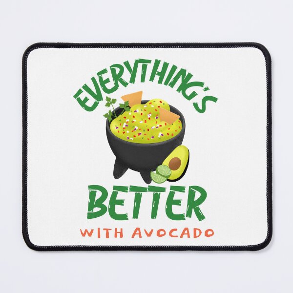 Item preview, Everything's better with Avocado designed and sold by UnstoppableShpy.