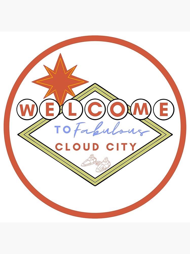to Fabulous Cloud City " Poster for Sale by tmilorey Redbubble