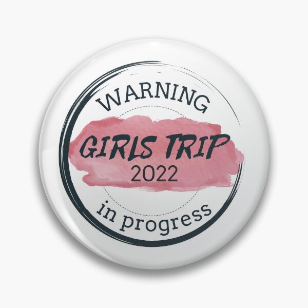 Item preview, Warning Girls Trip 2022 In Progress designed and sold by antevasinart.