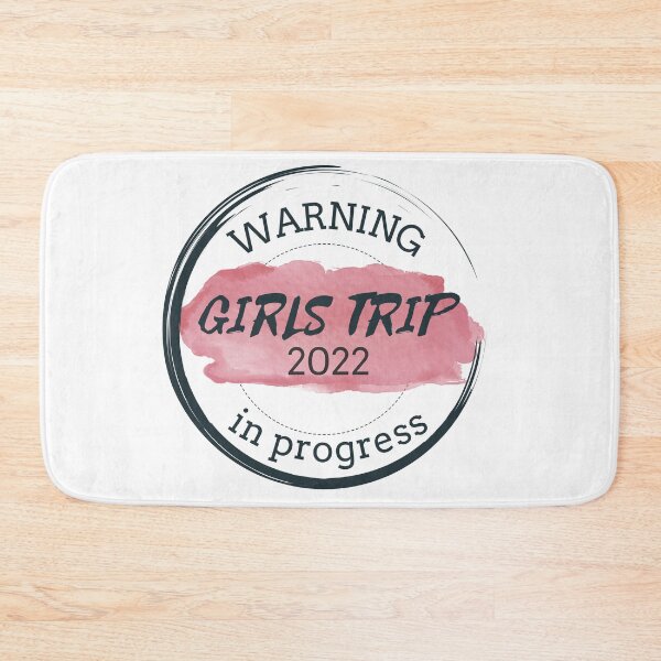 Item preview, Warning Girls Trip 2022 In Progress designed and sold by antevasinart.