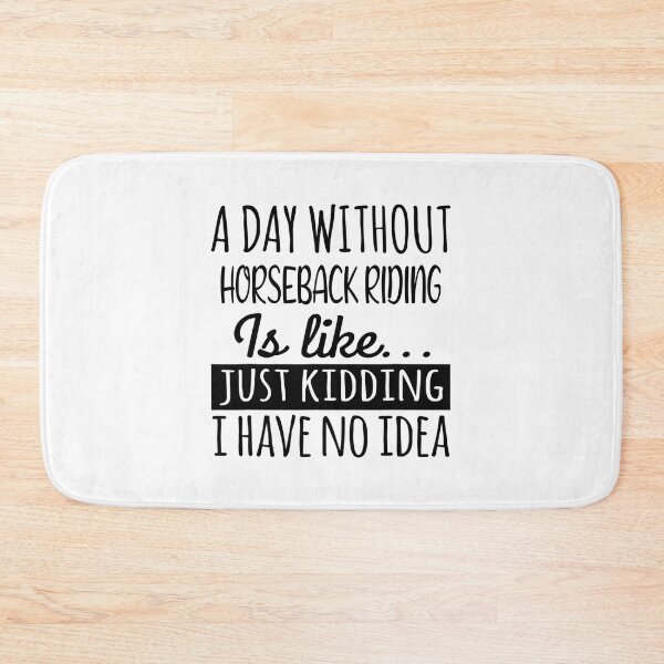 Item preview, A Day without Horseback Riding is Like, Funny Cool Horseback Riding Mens Womens girls Lovers Birthday Christmas Gift Shirt designed and sold by xlnv.