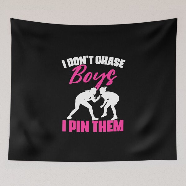 Item preview, I Don't Chase Boys I Pin Them Funny Wrestling For A Wrestler designed and sold by Nessshirts.