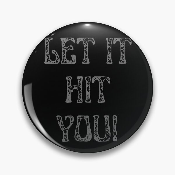 Item preview, Let It Hit You designed and sold by two7designs.