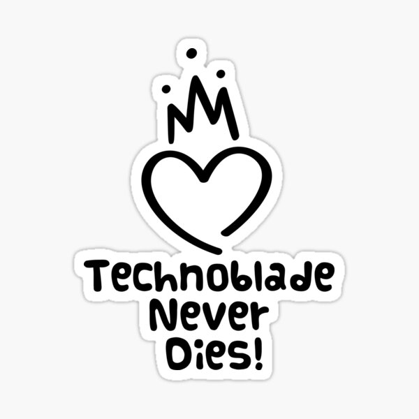 Technoblade Quote: Technoblade Never Dies Sticker for Sale by Swagneato
