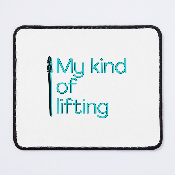 Item preview, My kind of lifting for a lash tech designed and sold by 306Biz.