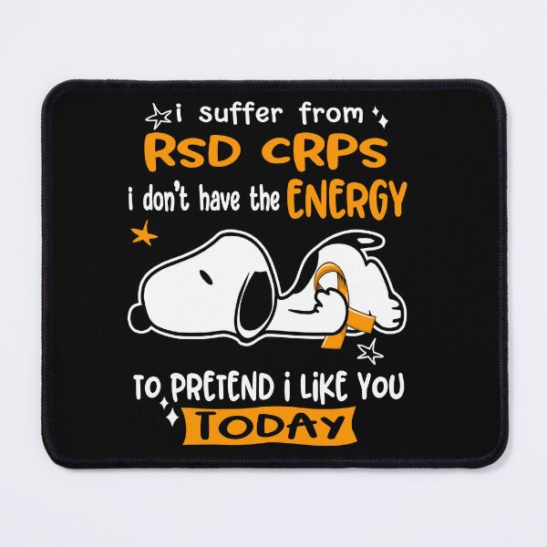 Item preview, I Suffer From RSD CRPS I Do Not Have The Energy To Pretend I Like You Today designed and sold by Wlsnpeggy.