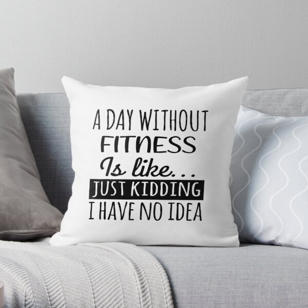 Fitness quotes shirt, funny Fitness coach, Funny Fitness Quotes Gift Throw  Pillow for Sale by Dogs Geeky