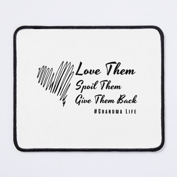 Item preview, love them spoil them give them back grandma designed and sold by Tataw007.