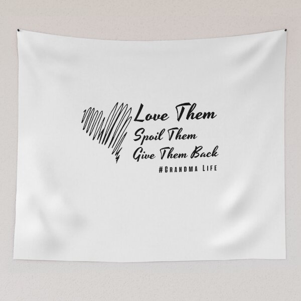 Item preview, love them spoil them give them back grandma designed and sold by Tataw007.