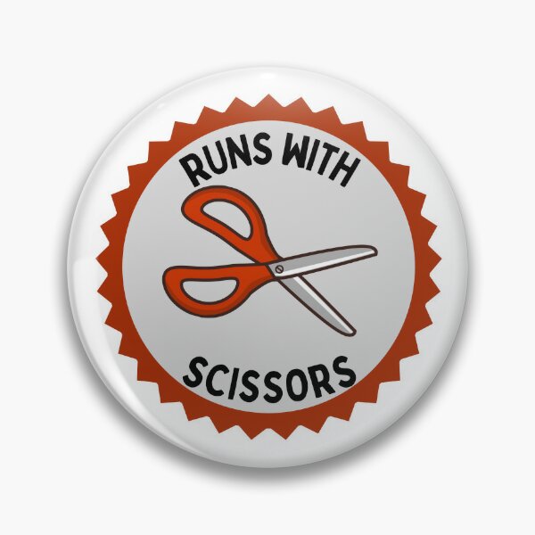 I Run With Scissors Badge Reel