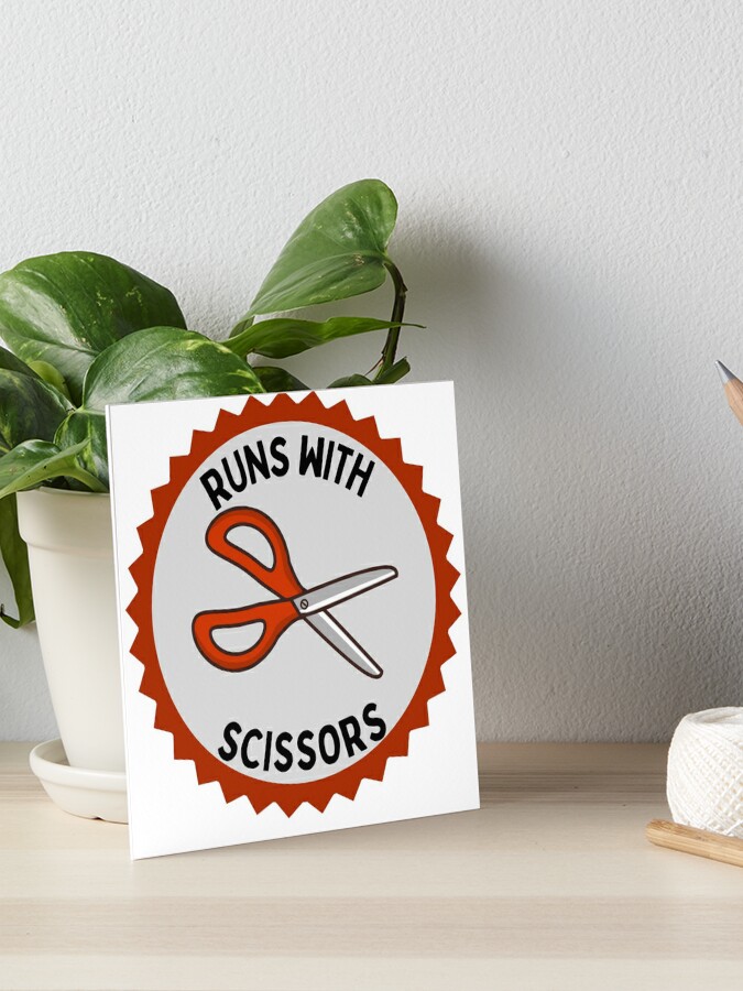 Runs With Scissors Demerit Badge Art Board Print for Sale by