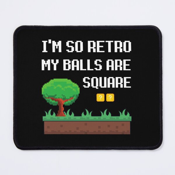 Item preview, I'M SO RETRO MY BALLS ARE SQUARE FUNNY GAMERS JOKE designed and sold by appareltolove.