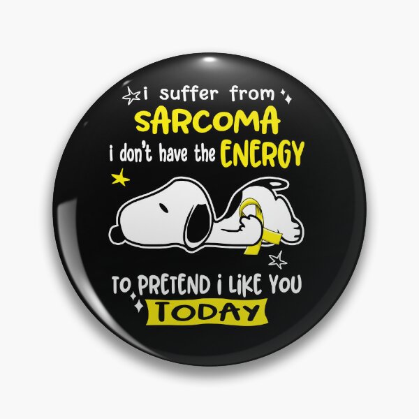 Item preview, I Suffer From Sarcoma I Do Not Have The Energy To Pretend I Like You Today designed and sold by Wlsnpeggy.