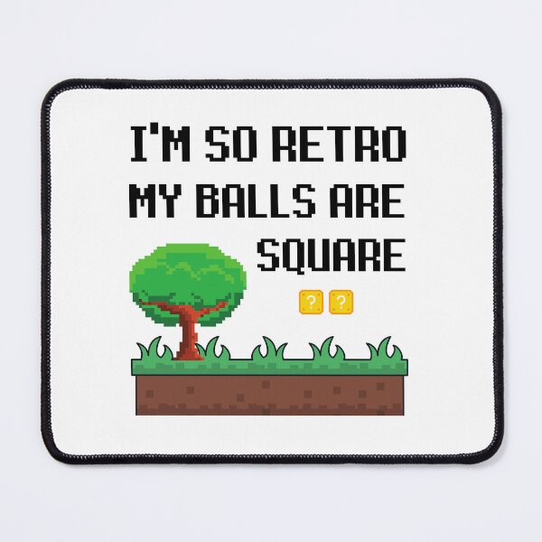 Item preview, I'M SO RETRO MY BALLS ARE SQUARE FUNNY GAMERS JOKE designed and sold by appareltolove.