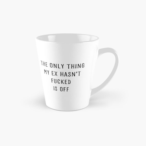Item preview, THE ONLY THING MY EX HASN'T FUCKED IS OFF designed and sold by appareltolove.