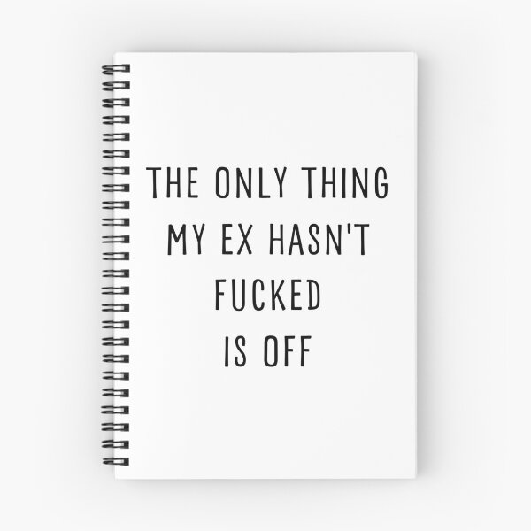 Item preview, THE ONLY THING MY EX HASN'T FUCKED IS OFF designed and sold by appareltolove.