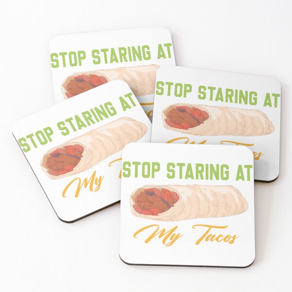 Item preview, Funny Mexican Stop Staring At My Tacos designed and sold by designreb.