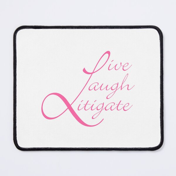 Item preview, Live, Laugh, Litigate designed and sold by DontGiveaShirt.