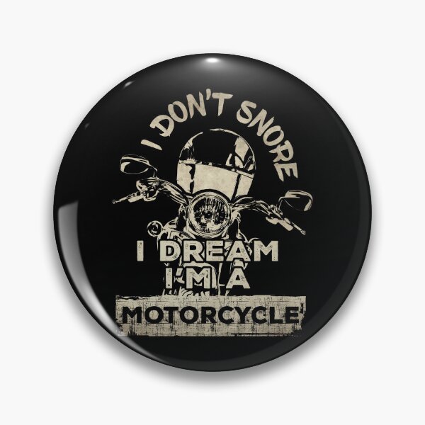 Item preview, I don't snore I dream I'm a motorcycle designed and sold by F440.