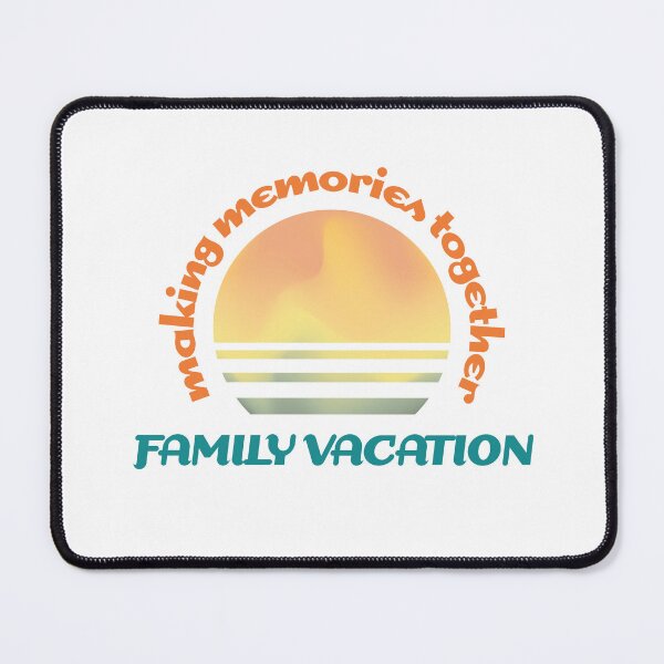 Item preview, family vacation and making memories designed and sold by seraphmars.