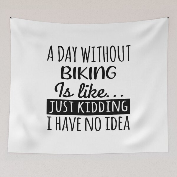 Item preview, A Day without Biking is Like, Funny Cool Biking Mens Womens girls Lovers Birthday Christmas Gift Shirt designed and sold by xlnv.