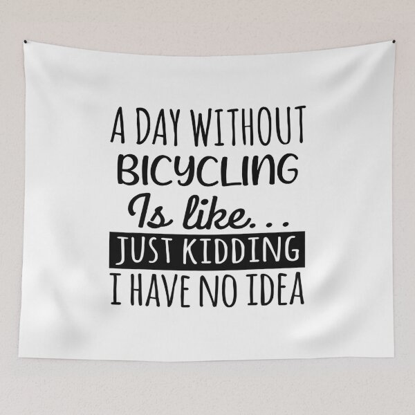 Item preview, A Day without Bicycling is Like, Funny Cool Bicycling Mens Womens girls Lovers Birthday Christmas Gift Shirt designed and sold by xlnv.