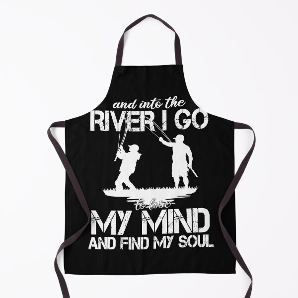 Item preview, fishing and into the river i go to lose my mind and find my soul designed and sold by SheIsAQueen.