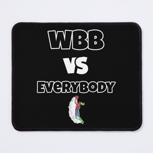 Item preview, wbb vlothing - wbb vs everybody sporty woman designed and sold by BruceGross.