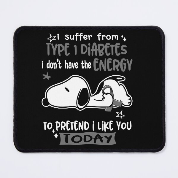 Item preview, I Suffer From Type 1 Diabetes I Do Not Have The Energy To Pretend I Like You Today designed and sold by Wlsnpeggy.