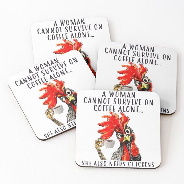 Item preview, A Woman Cannot Survive On Coffee Alone She Needs Chickens designed and sold by mazzmurph.