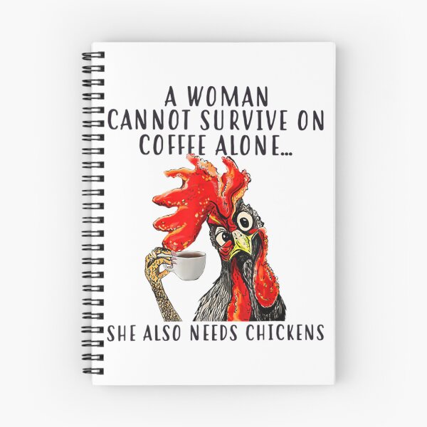 Item preview, A Woman Cannot Survive On Coffee Alone She Needs Chickens designed and sold by mazzmurph.